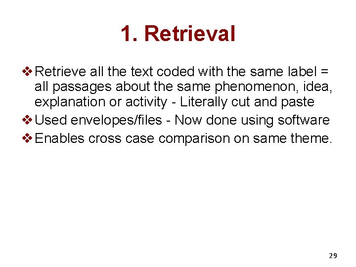 1. Retrieval v Retrieve all the text coded with the same label = all