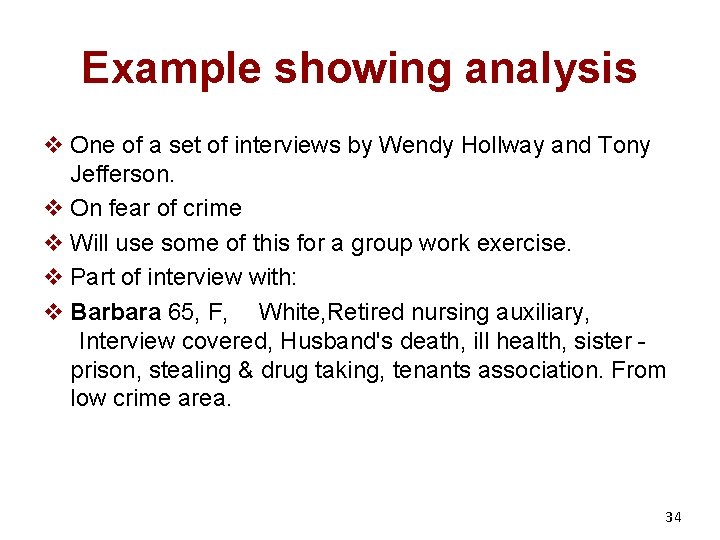 Example showing analysis v One of a set of interviews by Wendy Hollway and