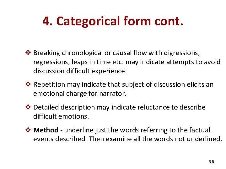 4. Categorical form cont. v Breaking chronological or causal flow with digressions, regressions, leaps