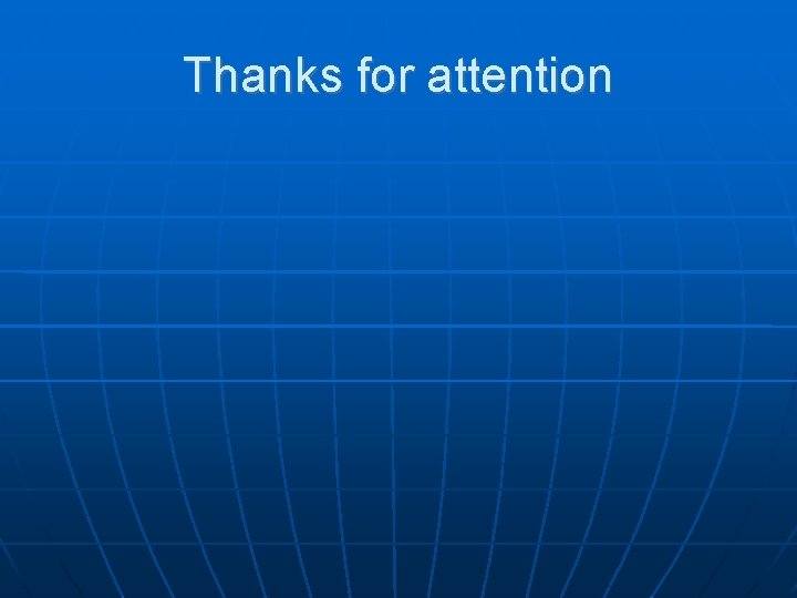 Thanks for attention 