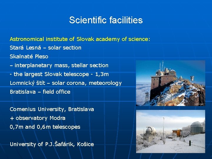 Scientific facilities Astronomical institute of Slovak academy of science: Stará Lesná – solar section