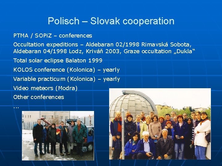 Polisch – Slovak cooperation PTMA / SOPi. Z – conferences Occultation expeditions – Aldebaran