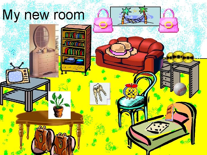 My new room 