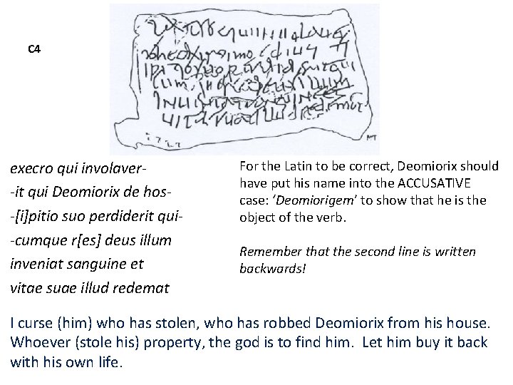 C 4 execro qui involaver-it qui Deomiorix de hos-[i]pitio suo perdiderit qui-cumque r[es] deus