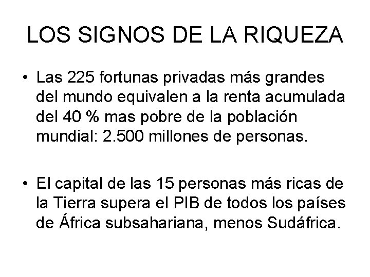 LOS SIGNOS DE LA RIQUEZA • Las 225 fortunas privadas más grandes del mundo