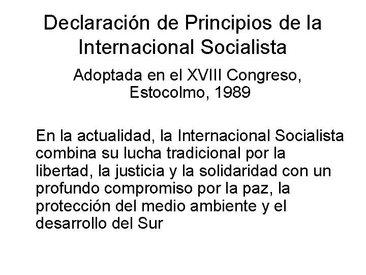 Declaración de Principios de la Internacional Socialista Adoptada en el XVIII Congreso, Estocolmo, 1989