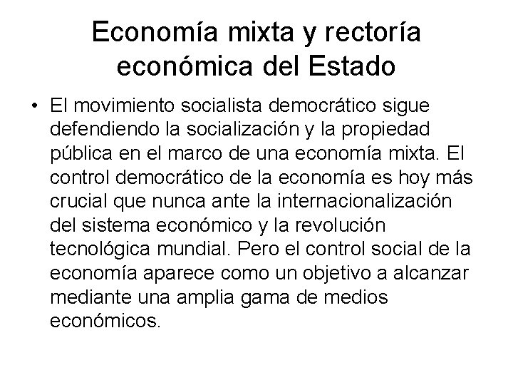 Economía mixta y rectoría económica del Estado • El movimiento socialista democrático sigue defendiendo