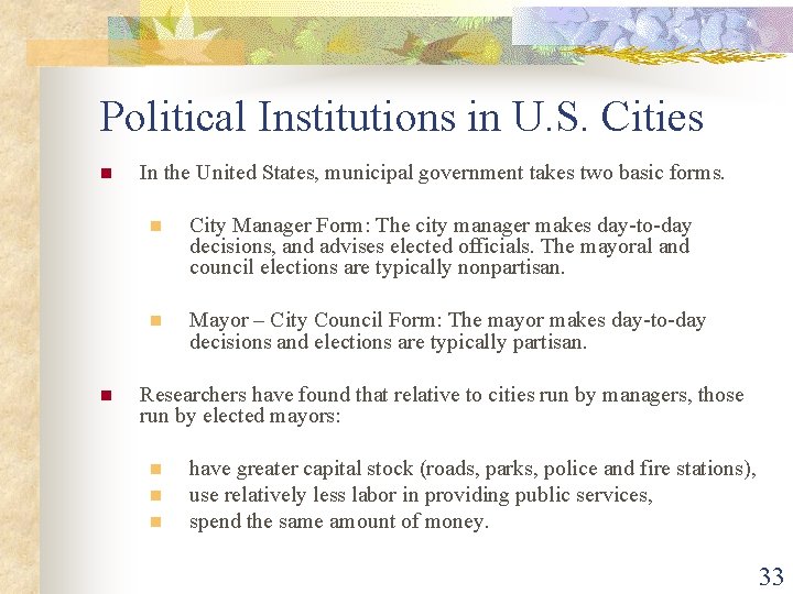 Political Institutions in U. S. Cities n n In the United States, municipal government