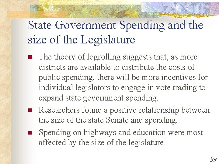 State Government Spending and the size of the Legislature n n n The theory