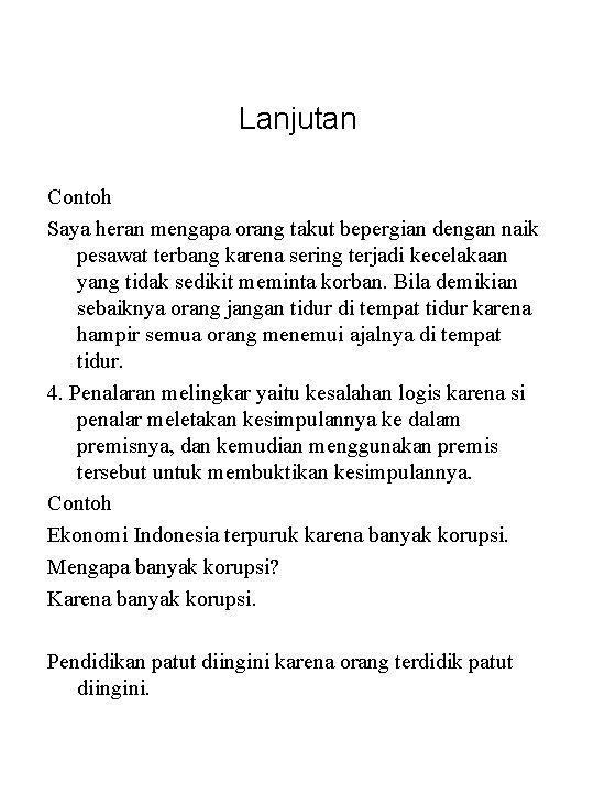 Lanjutan Contoh Saya heran mengapa orang takut bepergian dengan naik pesawat terbang karena sering