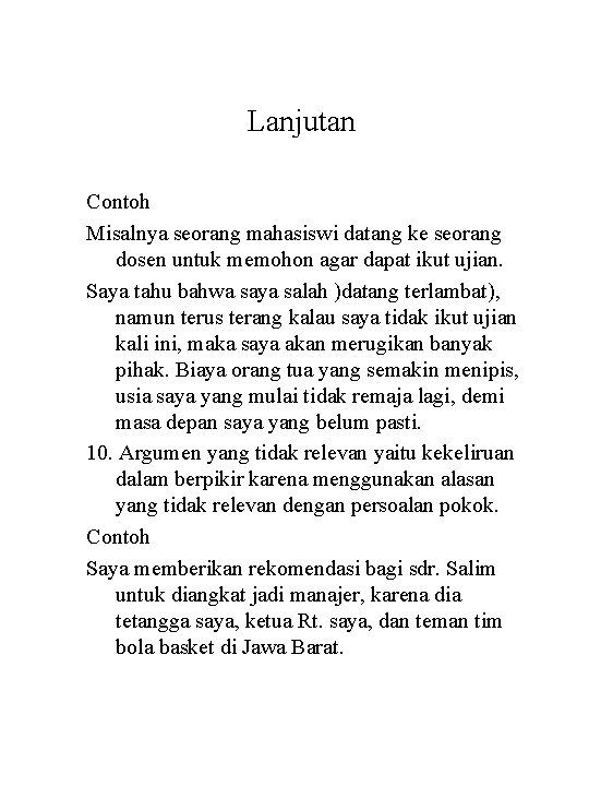 Lanjutan Contoh Misalnya seorang mahasiswi datang ke seorang dosen untuk memohon agar dapat ikut