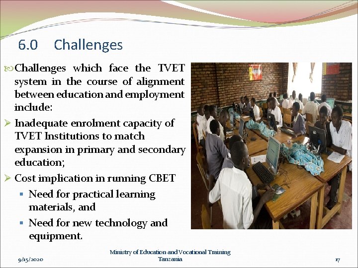 6. 0 Challenges which face the TVET system in the course of alignment between