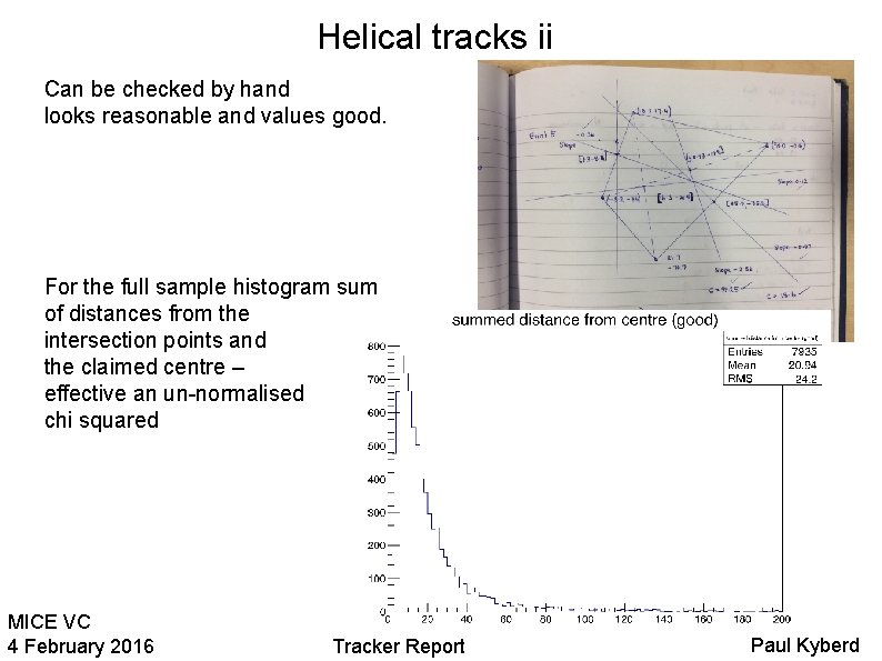 Helical tracks ii Can be checked by hand looks reasonable and values good. For