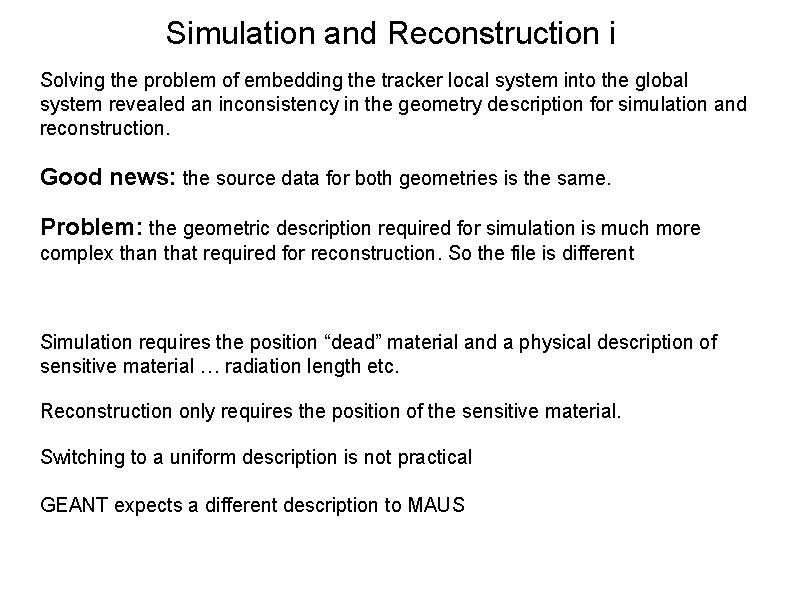 Simulation and Reconstruction i Solving the problem of embedding the tracker local system into