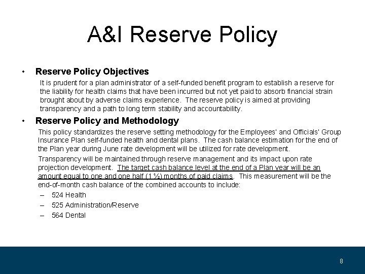 A&I Reserve Policy • Reserve Policy Objectives It is prudent for a plan administrator