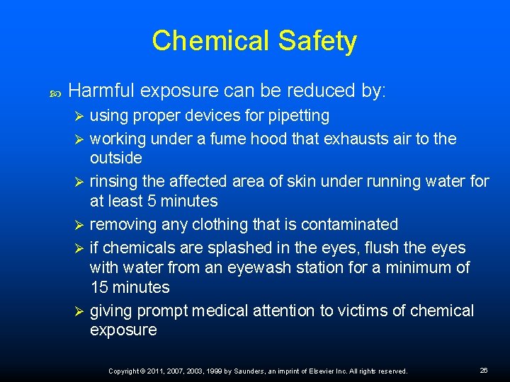 Chemical Safety Harmful exposure can be reduced by: Ø Ø Ø using proper devices