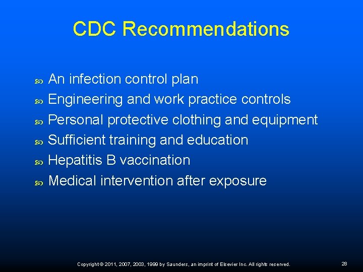 CDC Recommendations An infection control plan Engineering and work practice controls Personal protective clothing