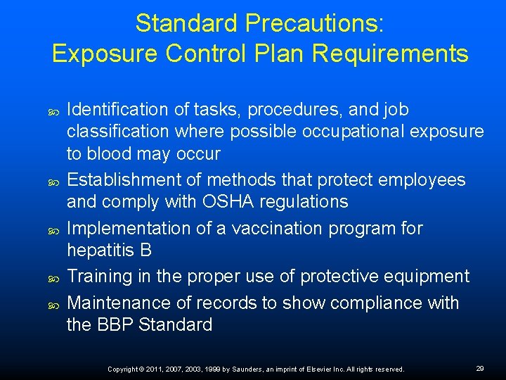 Standard Precautions: Exposure Control Plan Requirements Identification of tasks, procedures, and job classification where