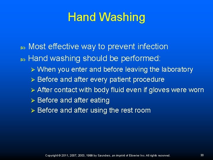 Hand Washing Most effective way to prevent infection Hand washing should be performed: When