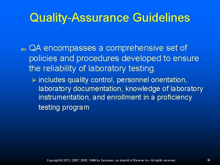 Quality-Assurance Guidelines QA encompasses a comprehensive set of policies and procedures developed to ensure