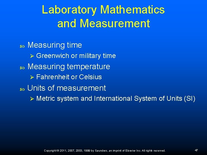 Laboratory Mathematics and Measurement Measuring time Ø Measuring temperature Ø Greenwich or military time