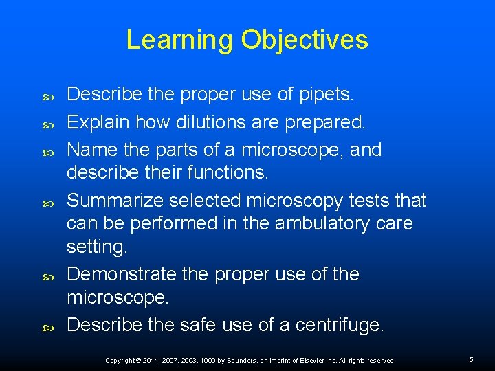 Learning Objectives Describe the proper use of pipets. Explain how dilutions are prepared. Name