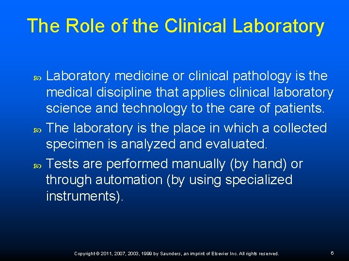 The Role of the Clinical Laboratory medicine or clinical pathology is the medical discipline