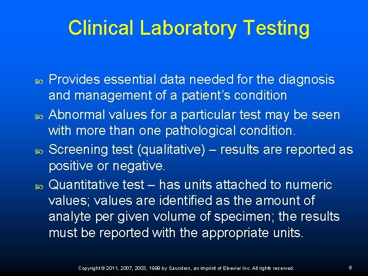 Clinical Laboratory Testing Provides essential data needed for the diagnosis and management of a