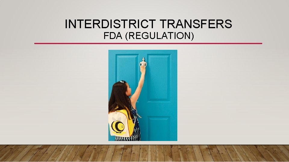 INTERDISTRICT TRANSFERS FDA (REGULATION) 