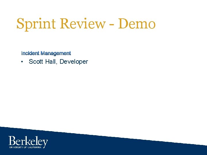 Sprint Review - Demo • Scott Hall, Developer 