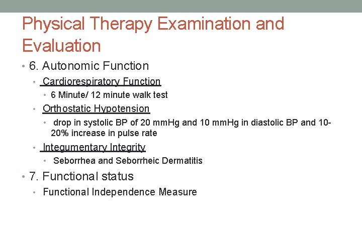 Physical Therapy Examination and Evaluation • 6. Autonomic Function • Cardiorespiratory Function • 6