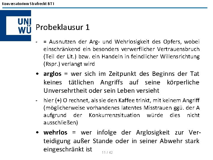 Konversatorium Strafrecht BT I Probeklausur 1 - = Ausnutzen der Arg- und Wehrlosigkeit des