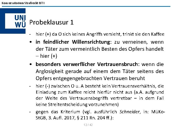 Konversatorium Strafrecht BT I Probeklausur 1 - hier (+) da O sich keines Angriffs