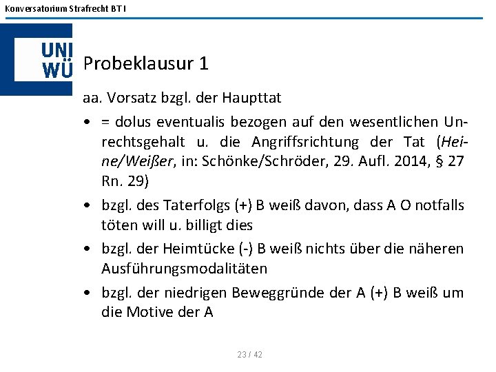 Konversatorium Strafrecht BT I Probeklausur 1 aa. Vorsatz bzgl. der Haupttat • = dolus