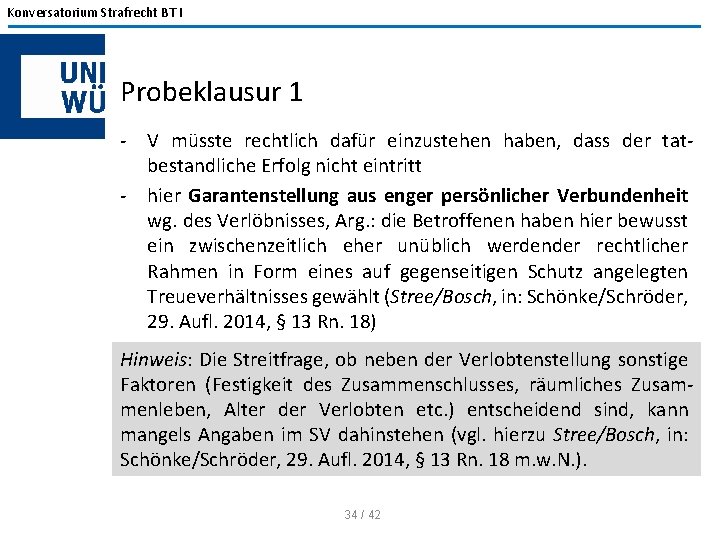 Konversatorium Strafrecht BT I Probeklausur 1 - V müsste rechtlich dafür einzustehen haben, dass