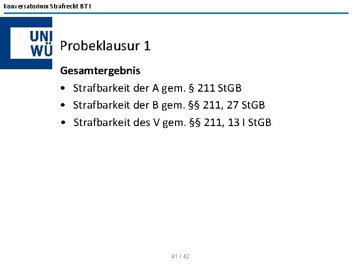 Konversatorium Strafrecht BT I Probeklausur 1 Gesamtergebnis • Strafbarkeit der A gem. § 211