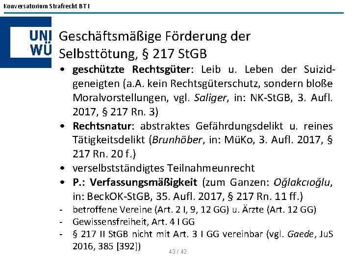 Konversatorium Strafrecht BT I Geschäftsmäßige Förderung der Selbsttötung, § 217 St. GB • geschützte