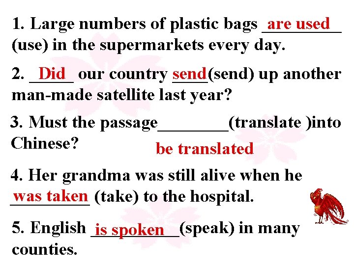 1. Large numbers of plastic bags _____ are used (use) in the supermarkets every