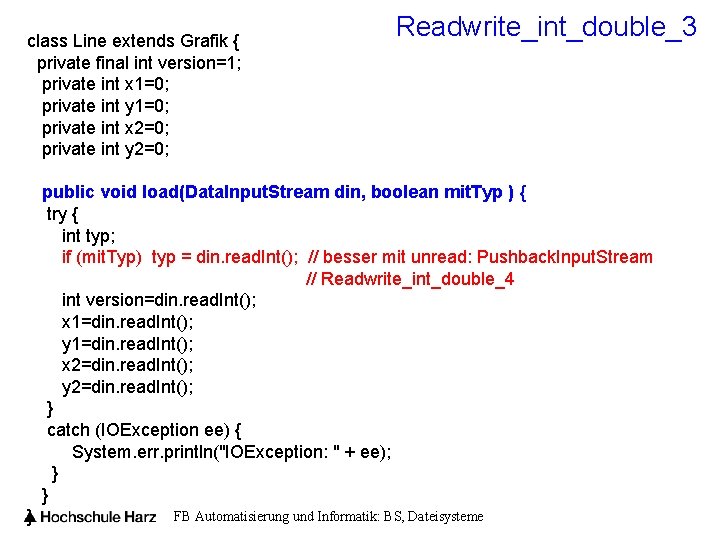 class Line extends Grafik { private final int version=1; private int x 1=0; private