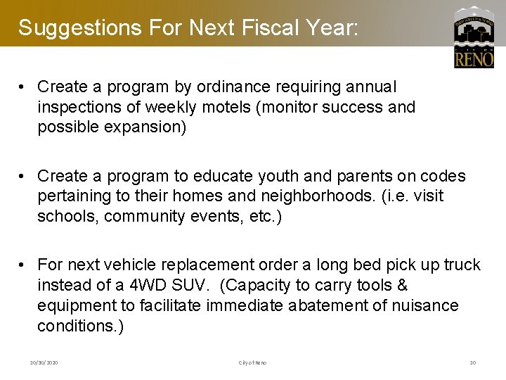 Suggestions For Next Fiscal Year: • Create a program by ordinance requiring annual inspections