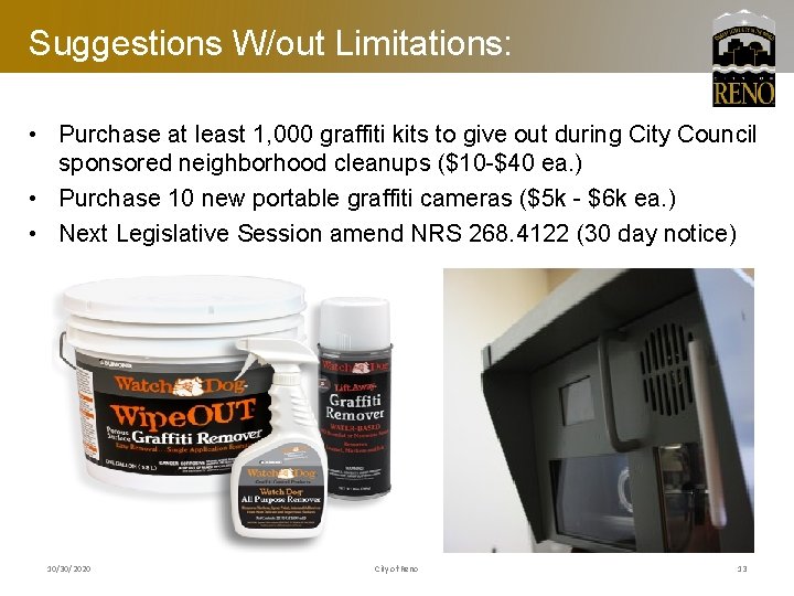 Suggestions W/out Limitations: • Purchase at least 1, 000 graffiti kits to give out