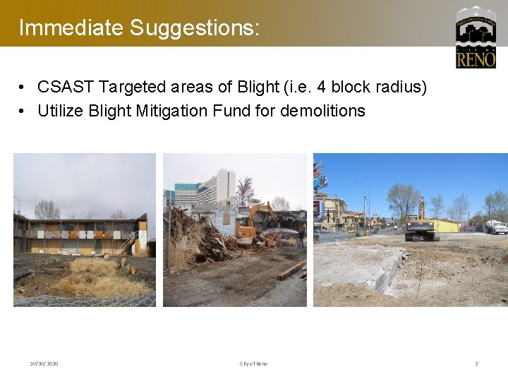 Immediate Suggestions: • CSAST Targeted areas of Blight (i. e. 4 block radius) •