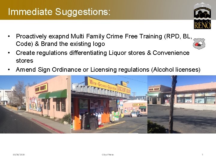 Immediate Suggestions: • Proactively exapnd Multi Family Crime Free Training (RPD, BL, Code) &