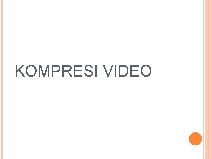 KOMPRESI VIDEO 