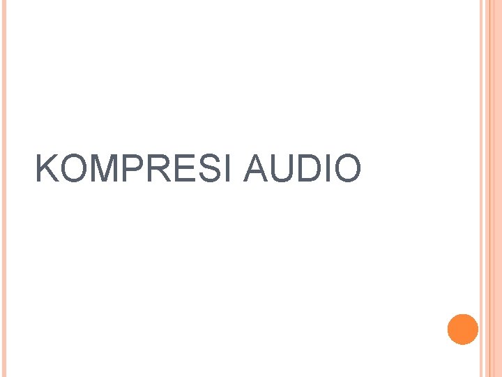 KOMPRESI AUDIO 