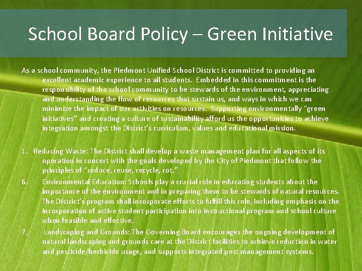 School Board Policy – Green Initiative As a school community, the Piedmont Unified School