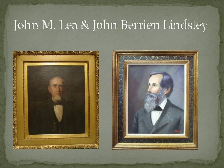 John M. Lea & John Berrien Lindsley 