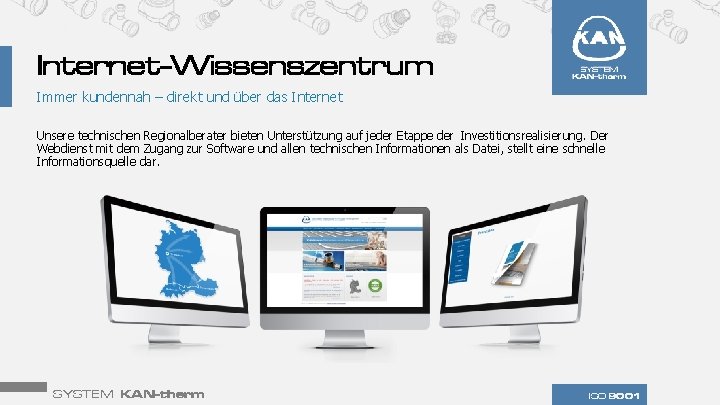 Internet-Wissenszentrum Immer kundennah – direkt und über das Internet Unsere technischen Regionalberater bieten Unterstützung