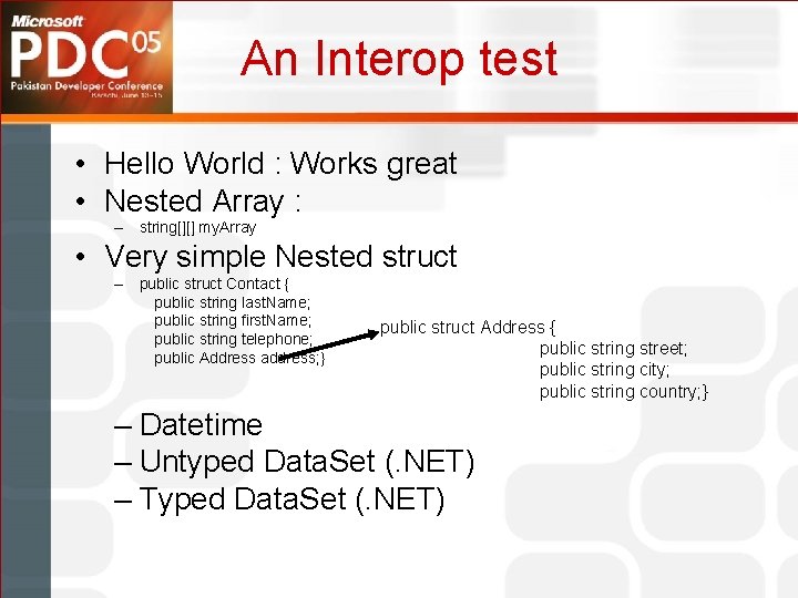 An Interop test • Hello World : Works great • Nested Array : –