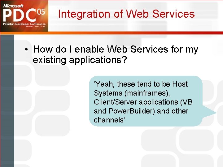 Integration of Web Services • How do I enable Web Services for my existing